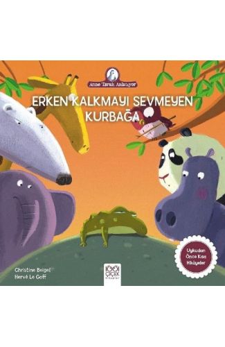 Anne Tavuk Anlatıyor - Erken Kalkmayı Sevmeyen Kurbağa