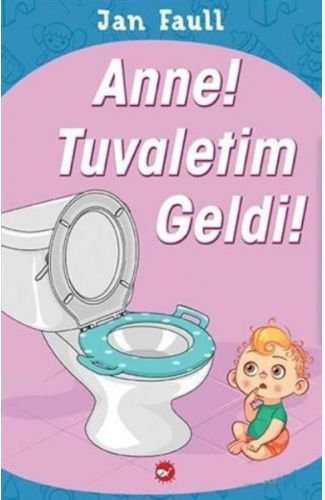 Anne Tuvaletim Geldi
