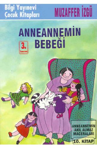 Anneannemin Bebeği Anneannemin Akıl Almaz Maceraları 10. Kitap