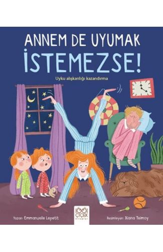 Annem De Uyumak İstemezse!