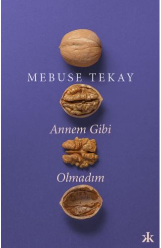 Annem Gibi Olmadım