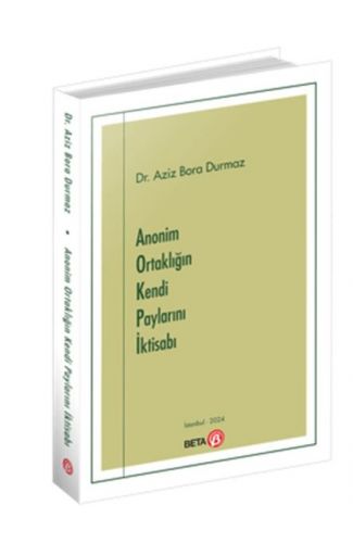 Anonim Ortaklığın Kendi Paylarını İktisabı