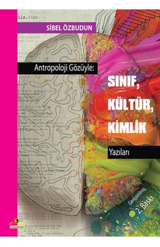 Antropoloji Gözüyle - Sınıf, Kültür, Kimlik Yazıları