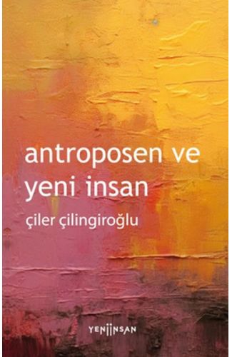 Antroposen ve Yeni İnsan