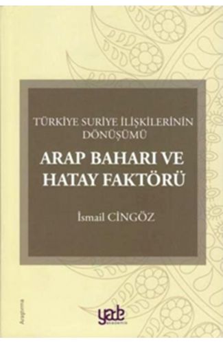 Arap Baharı ve Hatay Faktörü