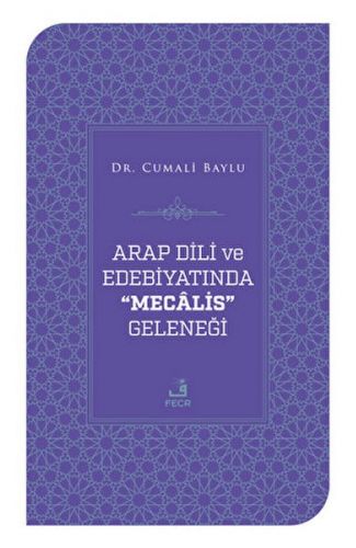 Arap Dili ve Edebiyatında Mecalis Geleneği