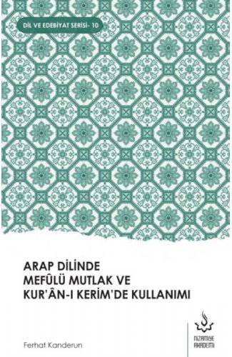 Arap Dilinde Mefûlü Mutlak Ve Kur’Ân-I Kerim’De Kullanımı