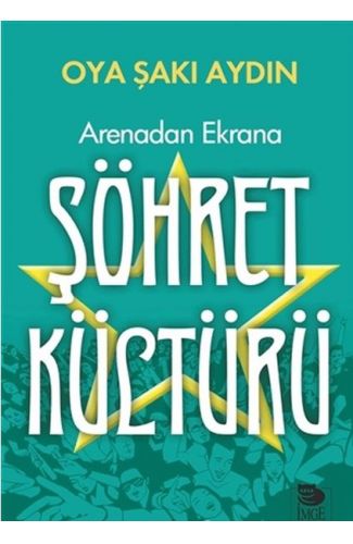 Arenadan Ekrana Şöhret Kültürü