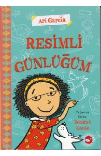 Ari Garcia - Resimli Günlüğüm 1 (Ciltli)