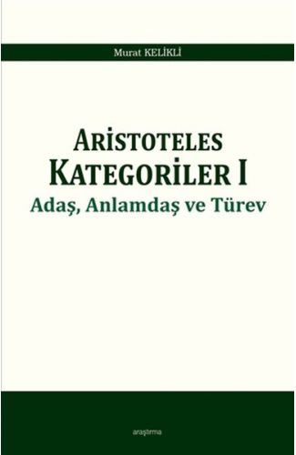 Aristoteles Kategoriler 1 - Adaş, Anlamdaş ve Türev
