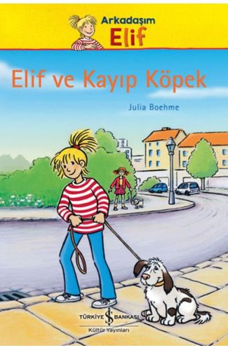 Arkadaşım Elif - Elif ve Kayıp Köpek
