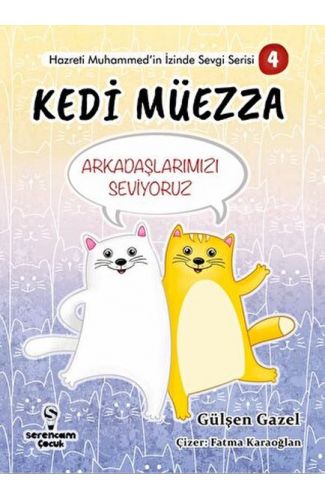 Arkadaşlarımızı Seviyoruz - Kedi Müezza