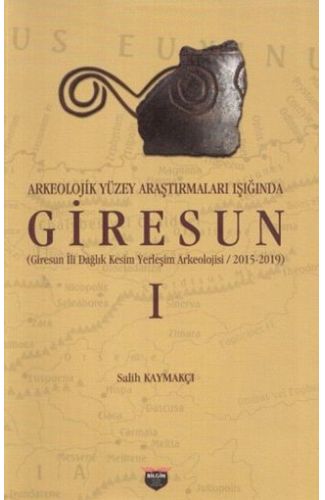 Arkeolojik Yüzey Araştırmaları Işığında Giresun