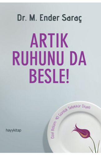 Artık Ruhunu da Besle!