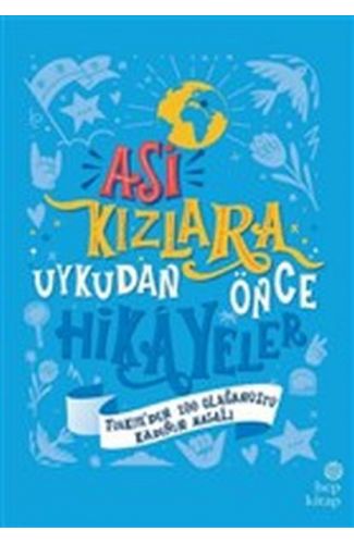 Asi Kızlara Uykudan Önce Hikayeler (Türkiye'den) - (Ciltli)