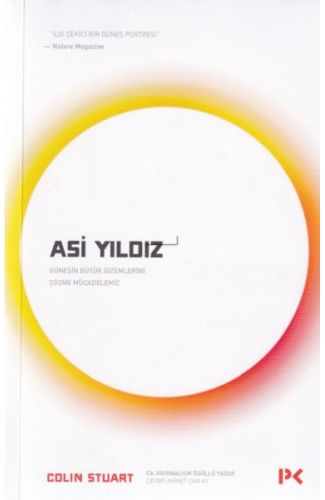 Asi Yıldız - Güneşin Büyük Gizemlerini Çözme Mücadelemiz