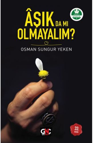 Aşık da mı Olmayalım?