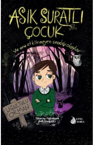 Asık Suratlı Çocuk - Uğultulu Orman