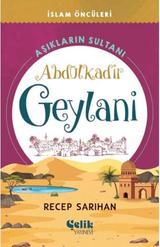 Aşıkların Sultanı Abdülkadir Geylani