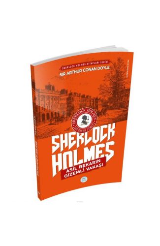 Asil Bekarın Gizemli Vakası - Sherlock Holmes