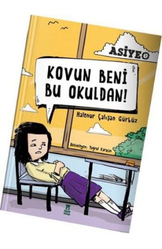 Asiye 1 - Kovun Beni Bu Okuldan!