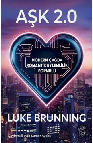 Aşk 2.0 – Modern Çağda Romantik Eylemlilik Formülü