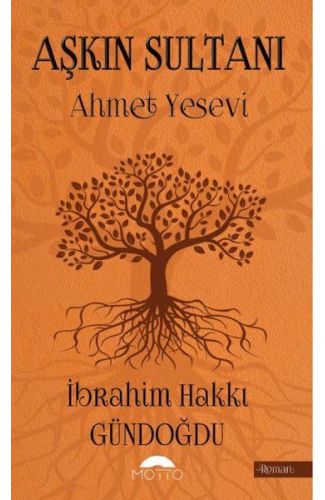 Aşkın Sultanı Ahmet Yesevi