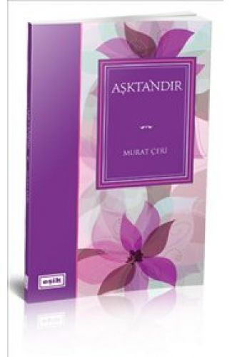 Aşktandır