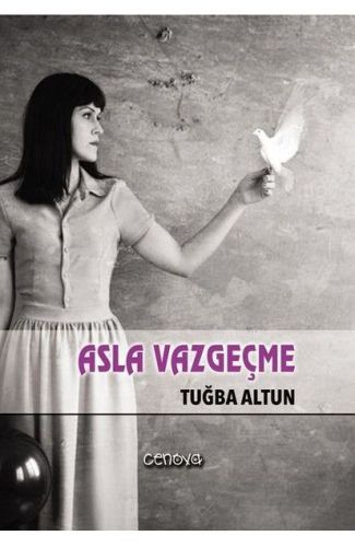 Asla Vazgeçme