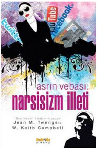 Asrın Vebası:Narsisizm İlleti