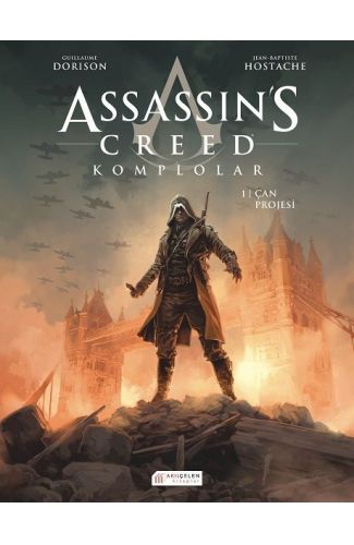 Assassin’s Creed Komplolar 01. Cilt - Çan Projesi