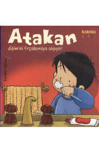 Atakan Dişlerini Fırçalamaya Alışıyor