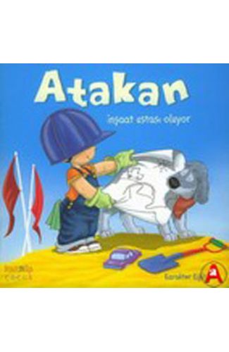 Atakan İnşaat Ustası Oluyor (Ciltsiz)