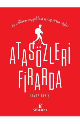 Atasözleri Firarda - 39 Milletten Seyyahlara Yol Gösteren Sözler