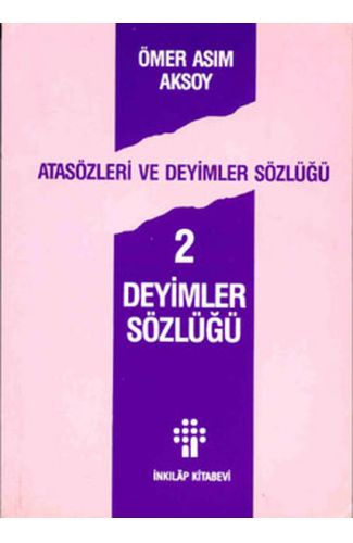 Atasözleri ve Deyimler Sözlüğü 2/ Deyimler Sözlüğü