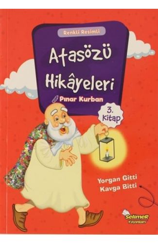 Atasözü Hikayeleri - Yorgan Gitti Kavga Bitti