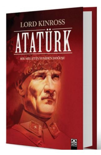 Atatürk - Bir Milletin Yeniden Doğuşu (Ciltli)