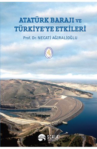 Atatürk Barajı ve Türkiye'ye Etkileri