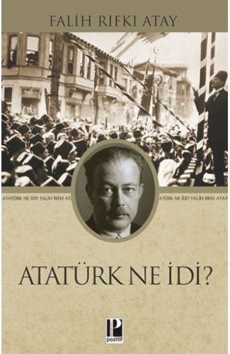 Atatürk Ne İdi?