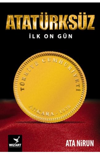 Atatürk'süz İlk On Gün