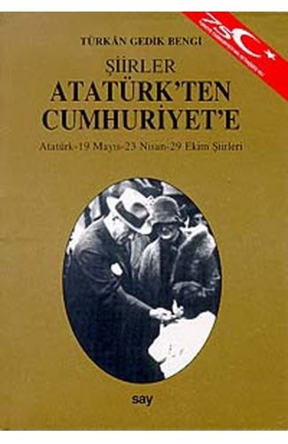 Atatürk'ten Cumhuriyet'e ŞiirlerAtatürk - 19 Mayıs - 23 Nisan - 29 Ekim Şiirleri
