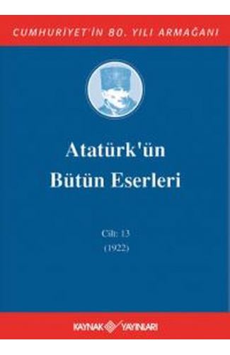 Atatürk'ün Bütün Eserleri Cilt 13 (1922)