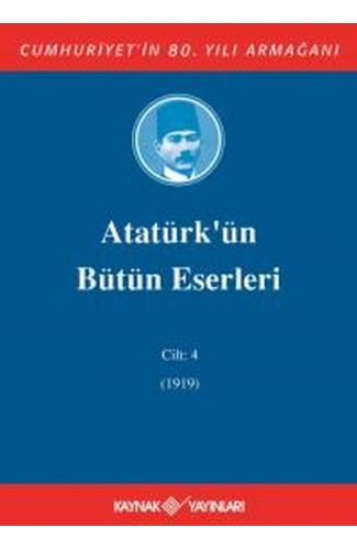 Atatürk'ün Bütün Eserleri Cilt: 4 (1919)