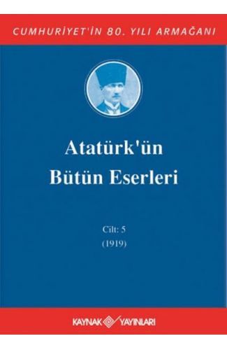 Atatürk'ün Bütün Eserleri Cilt: 5 (1919)