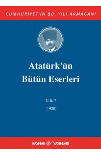 Atatürk'ün Bütün Eserleri Cilt: 7 (1920)