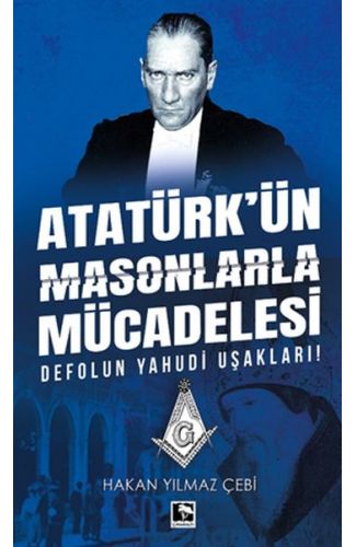 Atatürk'ün Masonlarla Mücadelesi