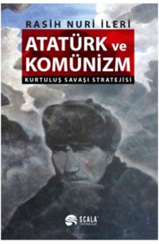 Atatürk ve Komünizm - Kurtuluş Savaşı Stratejisi