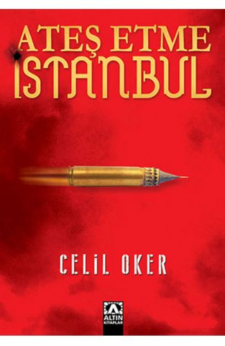 Ateş Etme İstanbul