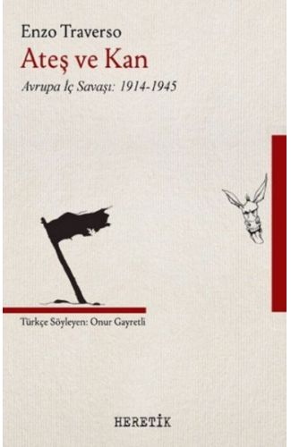 Ateş ve Kan - Avrupa İç Savaşı 1914-1945
