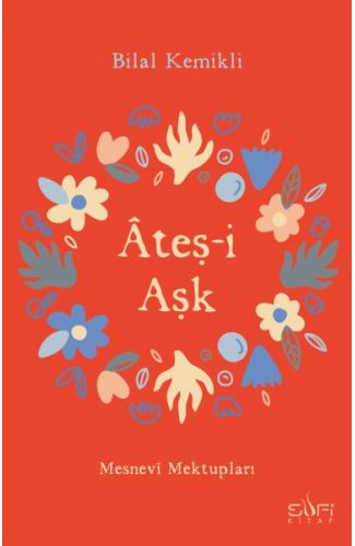 Ateşi Aşk - Mesnevi Mektupları